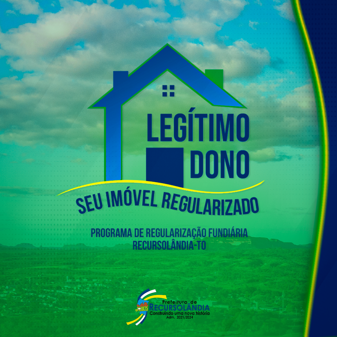 Prefeitura lança o Legítimo Dono programa de regularização fundiária de Recursolândia