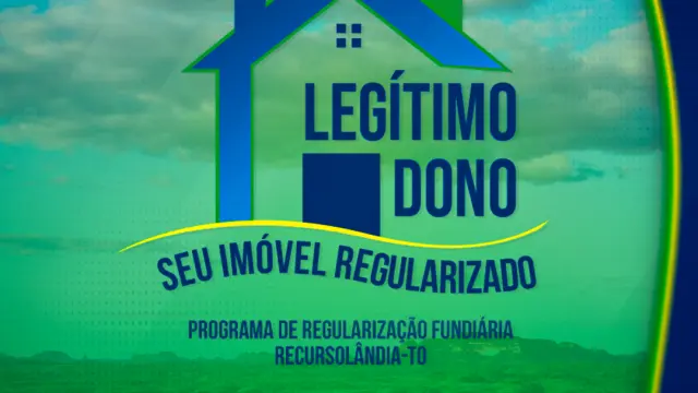 Prefeitura lança o Legítimo Dono programa de regularização fundiária de Recursolândia