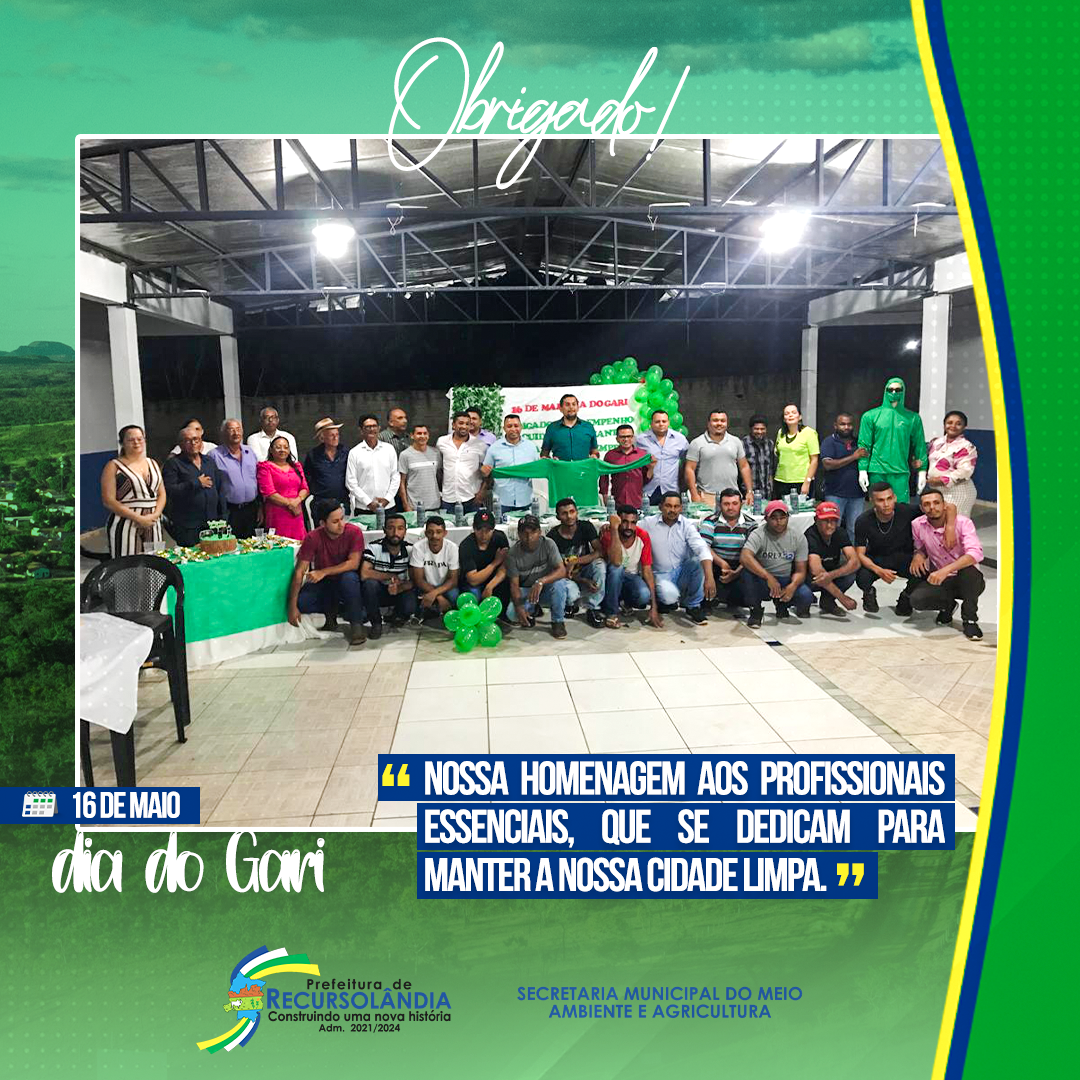 Prefeitura homenageia equipe da limpeza urbana de Recursolândia em comemoração ao dia do Gari.