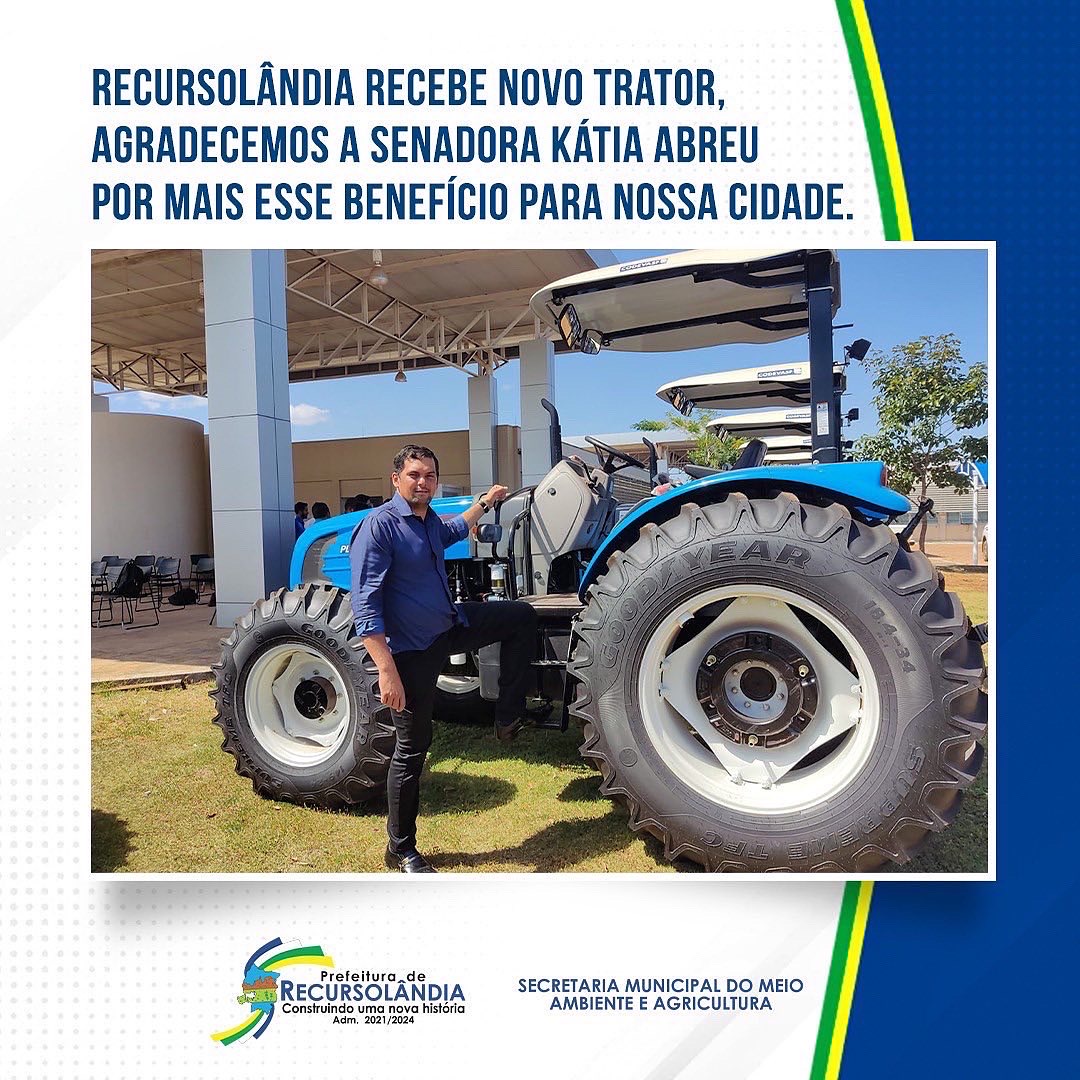 Recursolândia recebe novo trator destinado pela senadora Kátia Abreu